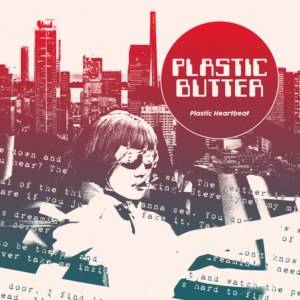 Plastic Butter - Plastic Heartbeat EP